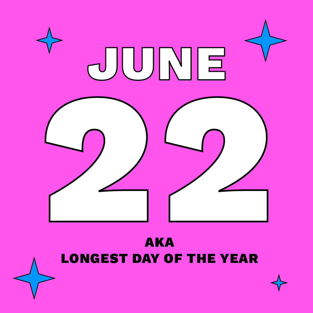 'June 22, aka longest day of the year' date graphic on pink