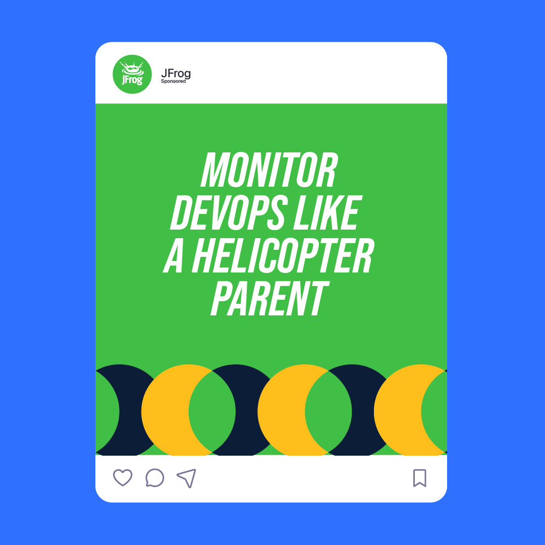 Digital ad reading 'Monitor DevOps like a helicopter parent' with JFrog shape graphics